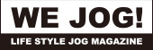 WE JOG! LIFE STYLE JOG MAGAZINE